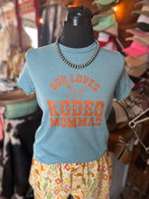 Load image into Gallery viewer, God Loves Rodeo Mommas Tees
