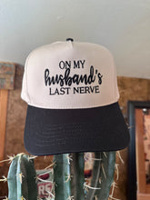 Load image into Gallery viewer, &quot;On My Husband&#39;s Last Nerve&quot; Caps
